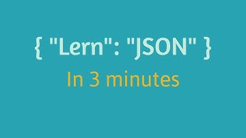 Learn JSON in 3 minutes