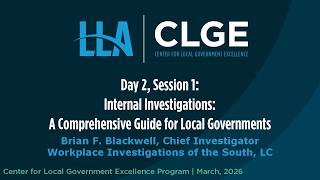 CLGE March 2026 Day 2, S1: Internal Investigations: A Comprehensive Guide for Local Governments