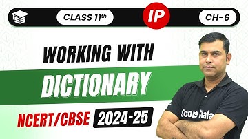 Working with Dictionary in Python | Ch - 7 Dictionaries | Class 11th (IP) - 2024-25
