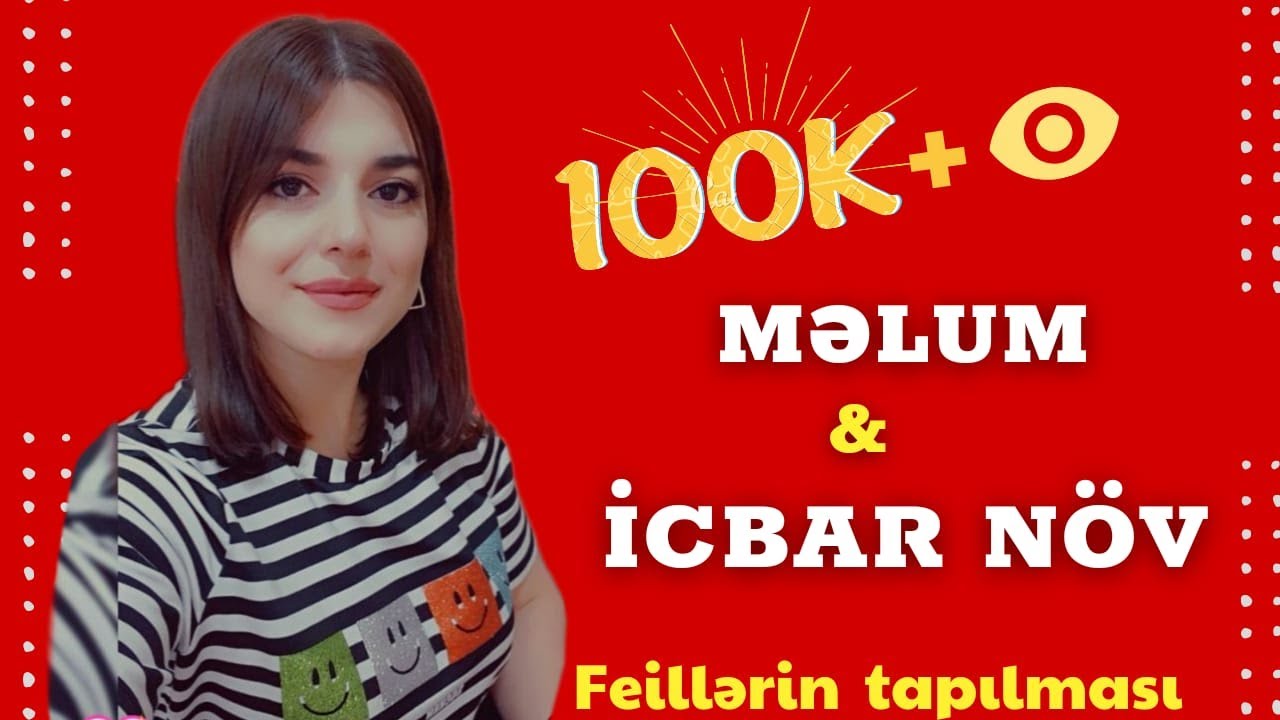 Azərbaycan dili. Qızıl Qaydalar. Məlum və İcbar növ feillər.