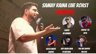 Samay Raina Live Roast Rappers Ft.Mc stan, Kr$na, Ikka, Raftaar, Munawar Faruqui & More