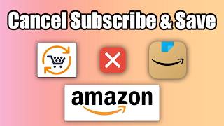 Cancel Amazon Subscribe & Save