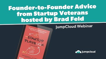 Founder-to-Founder Advice from Two Startup Veterans hosted by Brad Feld | JumpCloud Webinar (2020)