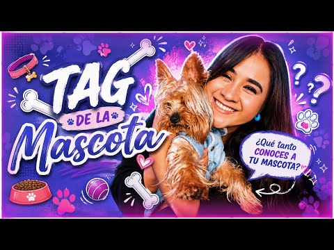 CONOCIENDO A MI MEJOR AMIGO 🐶💖 | TAG de la MASCOTA