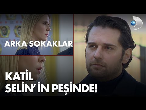 Selin seri katilin radarına girdi! - Arka Sokaklar 616. Bölüm