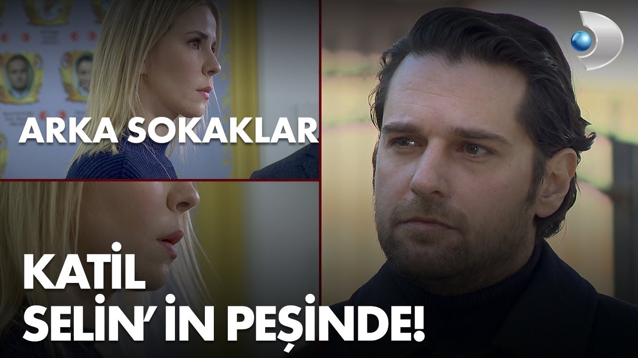 Selin seri katilin radarına girdi! - Arka Sokaklar 616. Bölüm