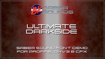Ultimate Darkside - Saber Font Demo for Proffie, XenoV3 and CFX