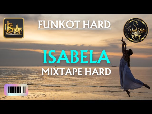 DJ ISABELA FUNKOT HARD class=