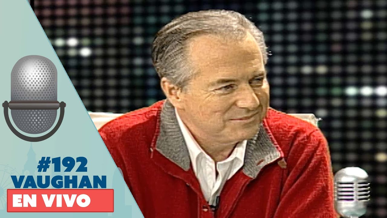 Vaughan en Vivo Episode 192 | Vaughan TV