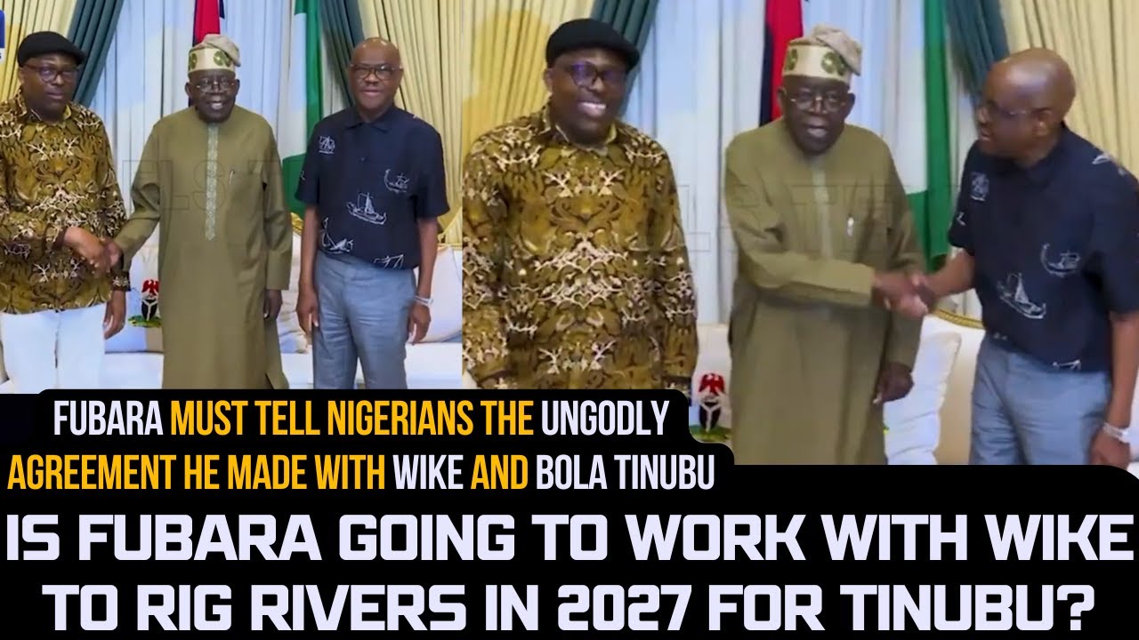 Is Fubara Going To Work With Wike To Rig Rivers Election For Bola Tinubu In 2027? 