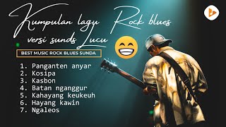 Rock blues country versi sunda lucu 😁 !! tapi enakeun untuk di dengar - sok geura cobaan