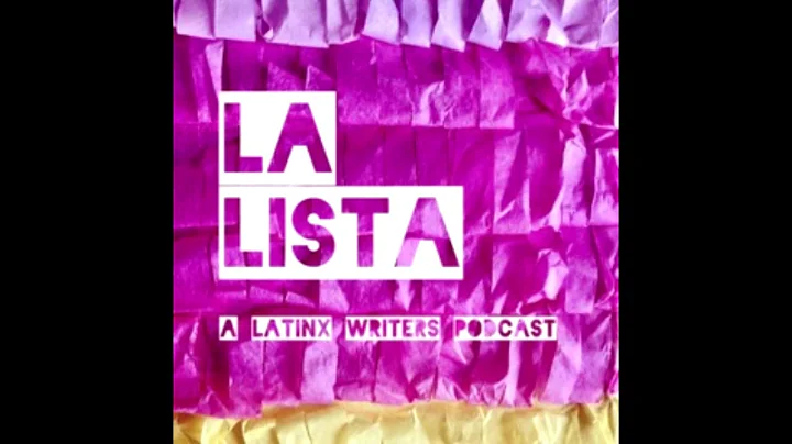 La Lista Podcast - Janet Quionez | LatinX Writers