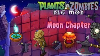 The Moon Chapter - New gimmick, new music, new everything! The based PvZ Continuation  | PvZ DLC Mod