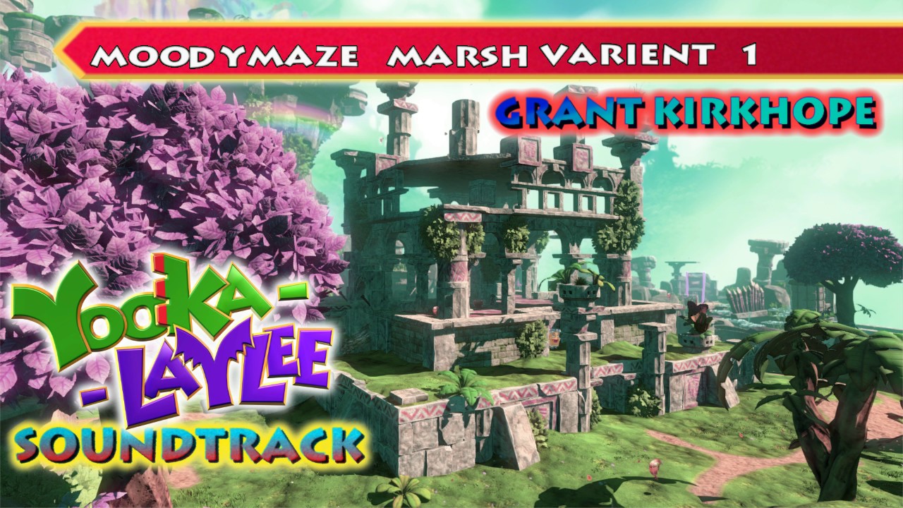 Yooka-Laylee Soundtrack - Moodymaze Marsh Variant 1