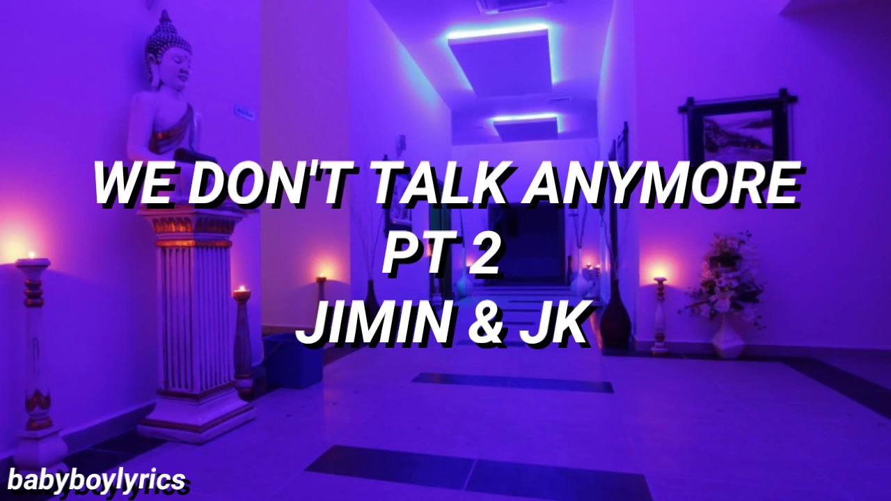 we don't talk anymore pt 2 // jimin & jk - YouTube