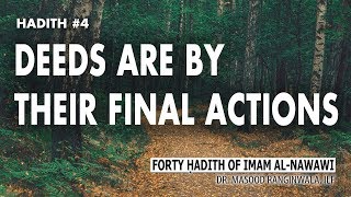 Hadith #4 - Deeds are Judged by Their Final Actions | Imam Al-Nawawi 40 Hadith