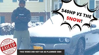540HP Supercharged Challenger in the SNOW **I FAILED* + NEW MODS