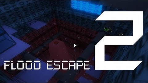 Roblox Flood Escape 2 (Test Map) - Bosenflood (Insane)(Multiplayer)