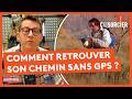Comment Retrouver Son Chemin Sans GPS C Est Pas Sorcier Comment Retrouver Son Chemin Sans GPS C Est Pas Sorcier