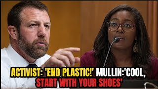 SENATOR Markwayne Mullin HUMILIATES Anti-Plastic ACTIVIST With SIMPLE REALITY Check