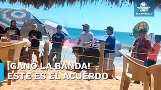 ¡Y que siga la banda! Este es el acuerdo al que se llegó en las playas de Mazatlán