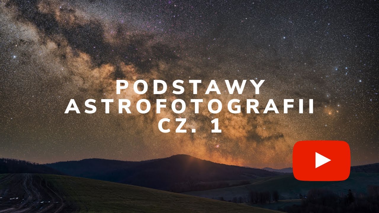 Podstawy astrofotografii Cz. 1 - SPRZĘT
