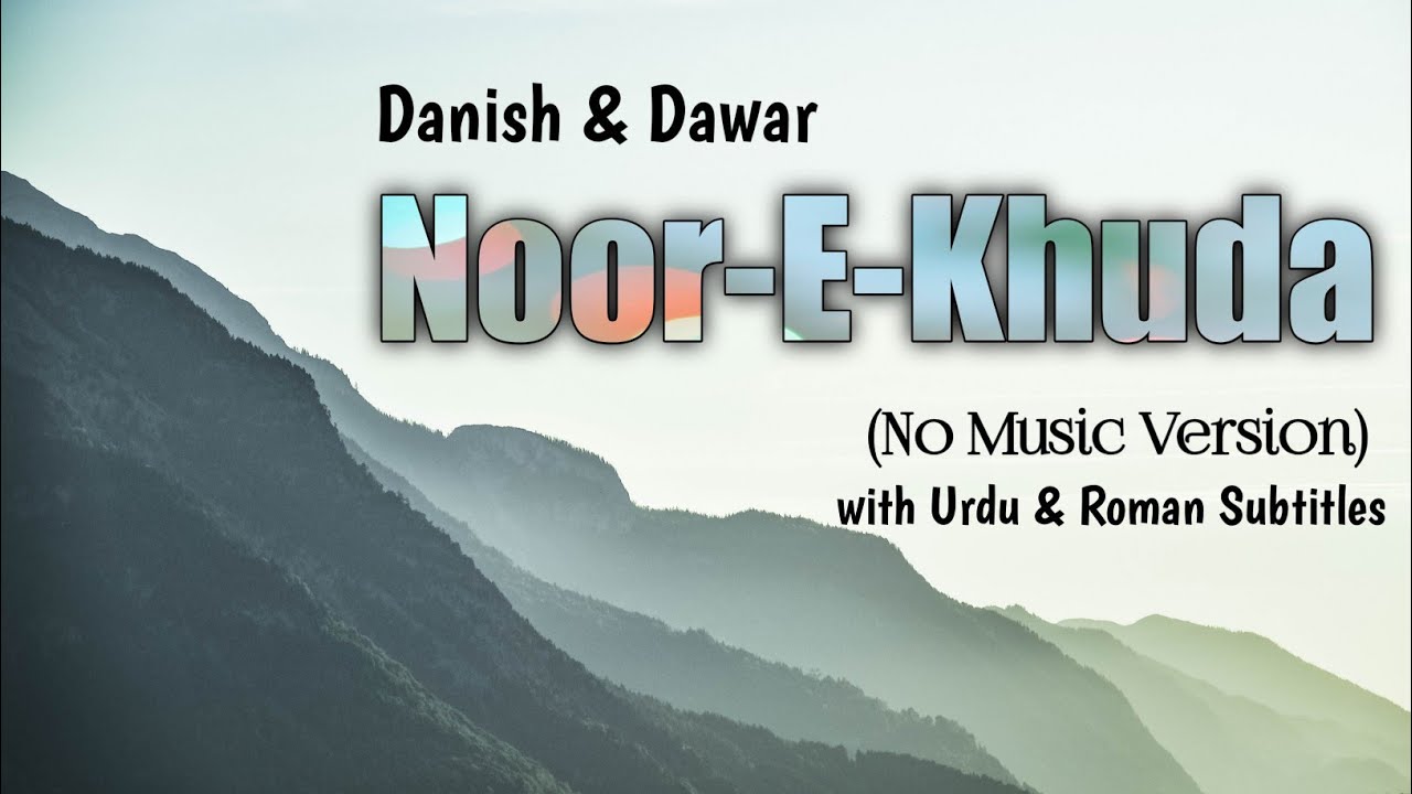Noor E Khuda  No Music Version  Danish  Dawar  Corona Virus