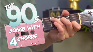 Top 10 songs of the 90s - JUST 4 CHORDS!