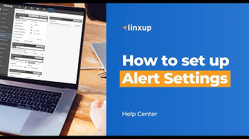 How to Set Up Alert Settings in Linxup