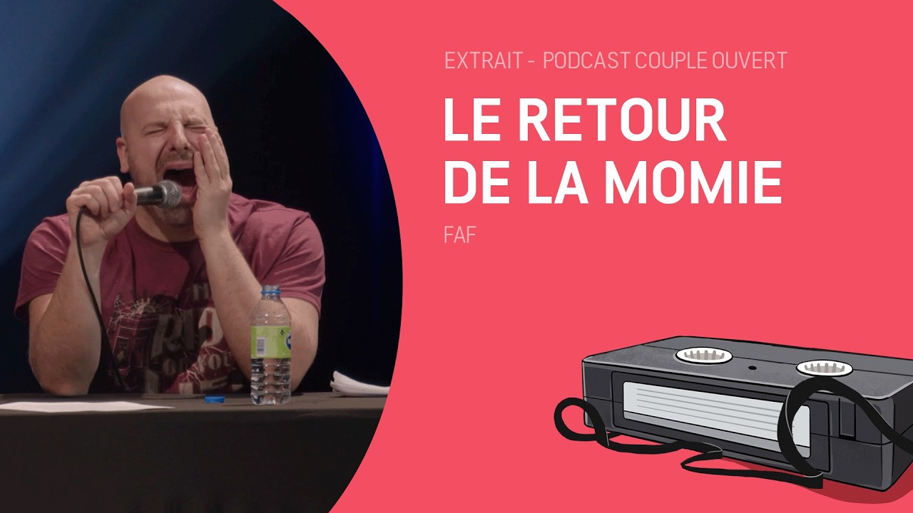 Couple Ouvert Clip - Le retour de la momie (lue avec Faf)