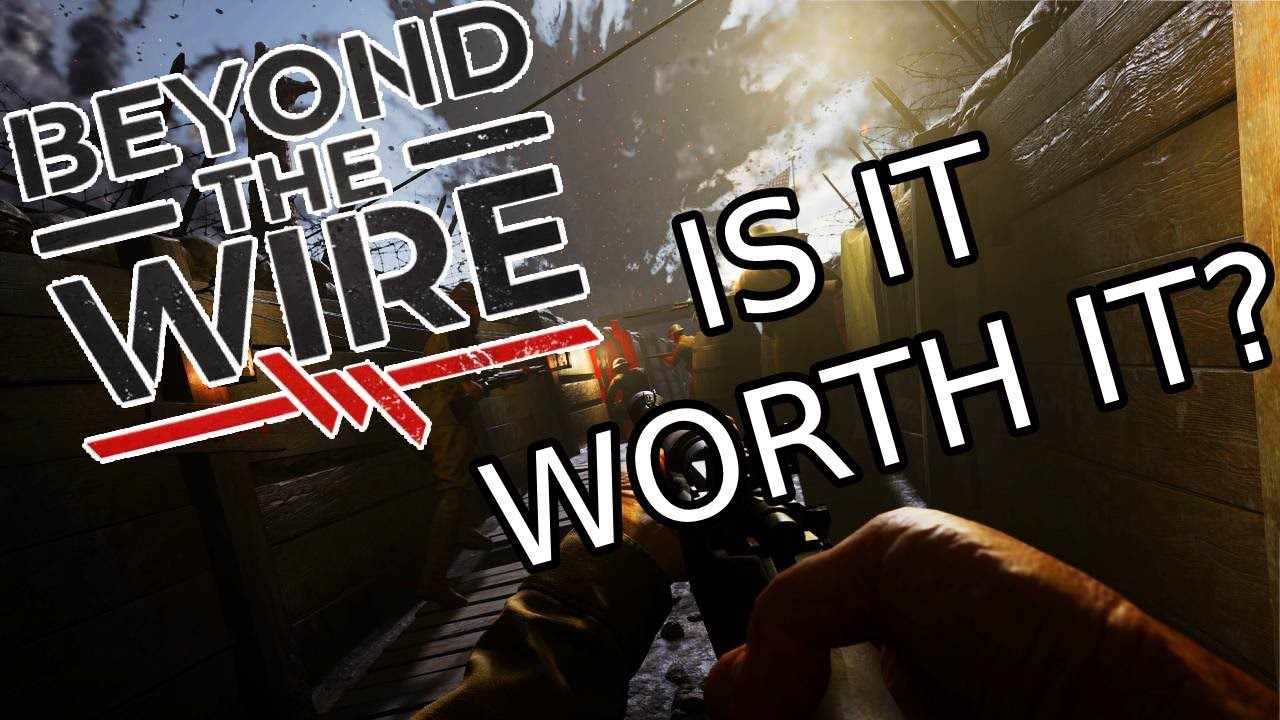 Is Beyond the Wire Worth Playing? A Review of Beyond the Wire YouTube