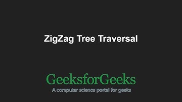 ZigZag Tree Traversal | GeeksforGeeks