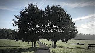 Memiliki dirinya - Gustixa \u0026 Adila Fitriani (speed up)