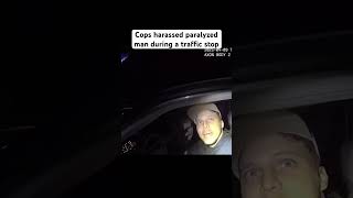 Cops force paralyzed man out the car during traffic stop|#bodycam #crime #crazy #dallas #viralvideo