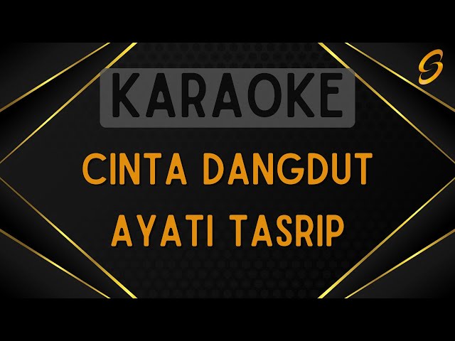 Ayati Tasrip - Cinta Dangdut [Karaoke] class=