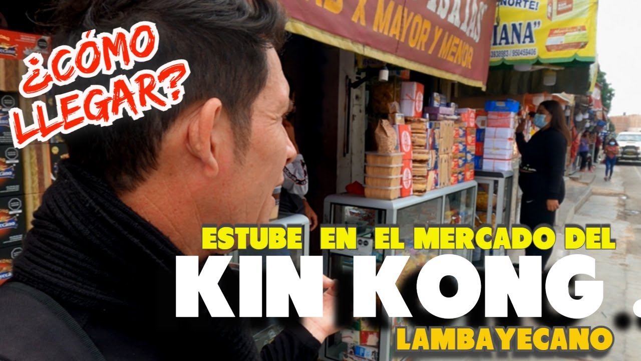 EL  MERCADO  MÁS  IMPRESIONANTE  DE KIN KONG  EN LAMBAYEQUE