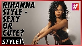 #fame hollywood -​​ Rihanna Style - Sexy or Cute? screenshot 4