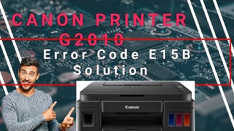 How to solve the Error code E15B in canon G2010 🖨️🖨️🖨️🖨️ printer