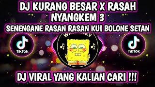 DJ Kurang Besar X Rasah Nyangkem 3 | DJ Senengane Rasan-tasan Kui Bolone Setan - DJ Yang Kalian Cari