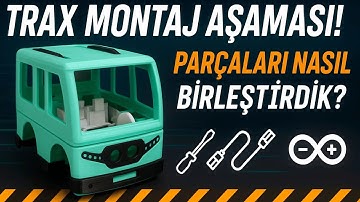 TRAX | 3D Yazıcı + Arduino ile Sıfırdan Yaptığımız Aracımızın Montaj Aşamaları 🚀