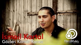 Ismail Kartal - Gözleri Kömür Karası (2012) Elazığ Dersim Arası Resimi