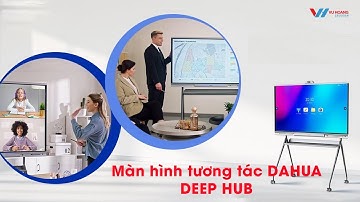 Video màn hình tương tác cảm ứng thông minh DEEPHUB DAHUA | Vũ Hoàng Telecom