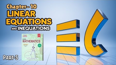 FRANK ICSE Book |Chapter-10 | Linear Equations & Inequations | Class 7 | Exercise 10.4 | P 5