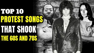 Top 10 Protest Songs That Shook the 60s and 70s