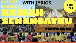 KAULAH SEMANGATKU - ANTHEM PASOEGATI | PSGJ CIREBON (pion's band) with lyrics