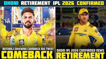 RUTURAJ GAIKWAD COMBACK BIG TWIST 🔥 DHONI IPL 2026 CONFIRMED NEWS 