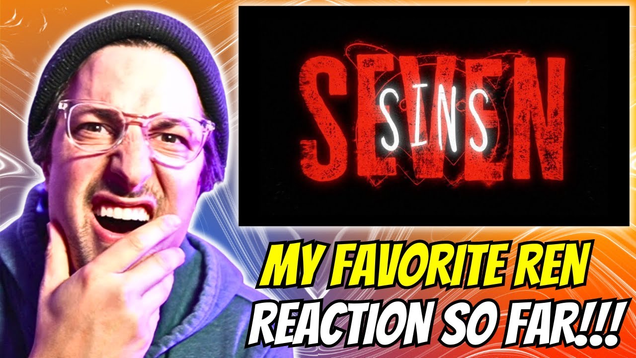 Will Reacts Ren Seven Sins (Official Lyric Video) YouTube