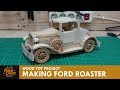 Making Ford Roaster out of Wood