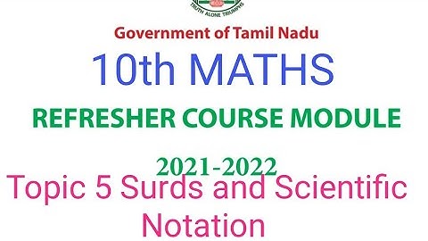 10th Maths Refresher Course Module 2021-2022 | 5. Surds and Scientific Notation