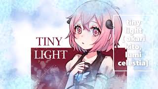 tiny light[ lumi celestia, akari kito]